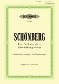 Schoenberg: Three Folksong Settings SATB published by Peters