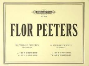 Peeters: 30 Chorale Preludes Volume 2 Opus 69 for Organ published by Peters