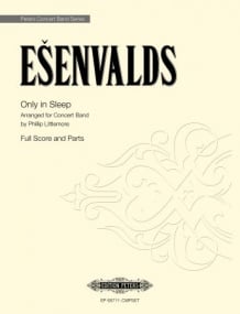 Esenvalds: Only in Sleep for Concert Band published by Peters