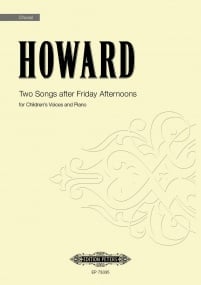 Howard: Two Songs after Friday Afternoons published by Peters