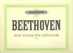 Beethoven: Five Pieces for Flute Clock for Organ published by Peters