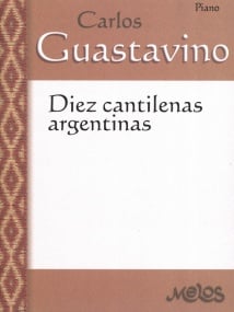 Guastavino: 10 Cantilenas Argentinas for Piano published by Ricordi