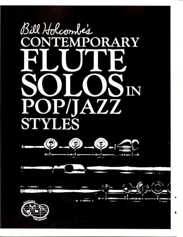 Holcombe: Contemporary Flute Solos in Pop/Jazz Style published by Musicians Publications
