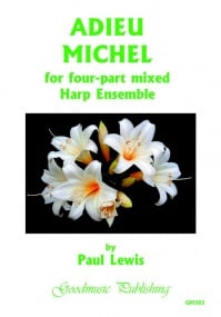 Lewis: Adieu Michel for Harp Quartet or ensemble published by Goodmusic