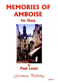 Lewis: Memories of Amboise for Harp published by Goodmusic
