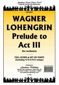 Wagner: Lohengrin Prelude Act 3 Orchestral Set published by Goodmusic