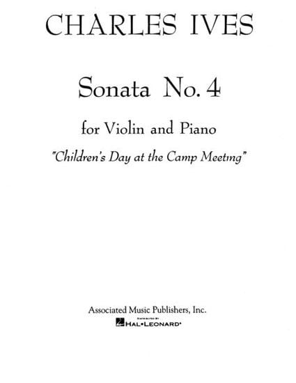 Ives: Sonata No.4 For Violin 'Children's Day At The Camp Meeting' published by Schirmer