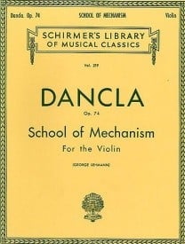 Dancla: School of Mechanism Opus 74 for Violin published by Schirmer
