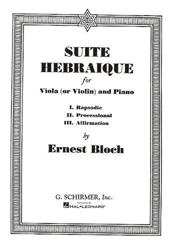 Bloch: Suite Hebraique for Viola or Violin published by Schirmer