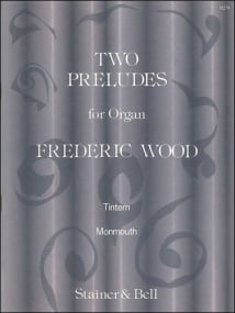 Wood: Two Preludes from Scenes on the Wye for Organ published by Stainer & Bell
