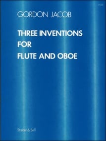 Jacob: Three Inventions for Flute and Oboe published by Stainer & Bell