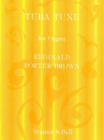 Porter-Brown: Tuba Tune for Organ published by Stainer & Bell