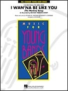 I Wan'na Be Like You for Concert Band published by Hal Leonard - Set (Score & Parts)