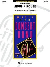 Highlights from Moulin Rouge for Concert Band/Harmonie published by Hal Leonard - Set (Score & Parts)