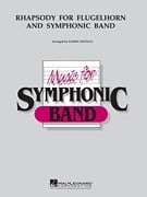 Rhapsody for Flugelhorn and Symphonic Band for Flugelhorn and Concert Band/Harmonie published by Hal Leonard - Set (Score & Parts)