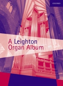 A Leighton Organ Album published by OUP