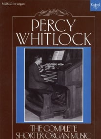 Whitlock: The Complete Shorter Organ Music published by OUP
