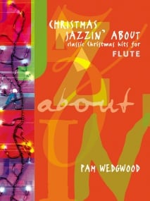 Wedgwood: Christmas Jazzin About for Flute published by Faber