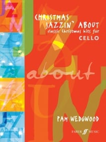 Wedgwood: Christmas Jazzin About for Cello published by Faber