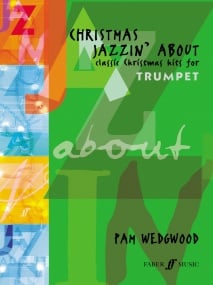 Wedgwood: Christmas Jazzin About for Trumpet published by Faber