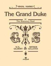 The Grand Duke by Gilbert and Sullivan Vocal Score published by Faber