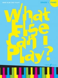 What Else Can I Play? Piano Grade 1 published by Faber