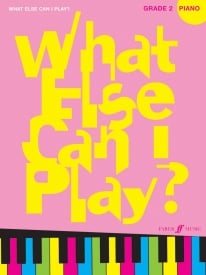 What Else Can I Play? Piano Grade 2 published by Faber