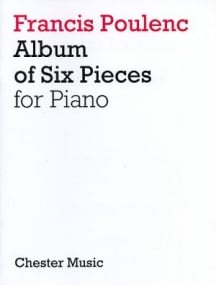 Poulenc: Album of Six Pieces for Piano published by Chester