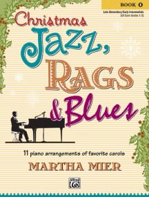 Mier: Christmas Jazz Rags and Blues Book 1 for Piano published by Alfred