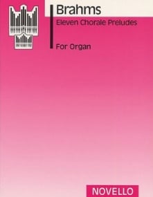Brahms: Eleven Chorale Preludes for Organ published by Novello