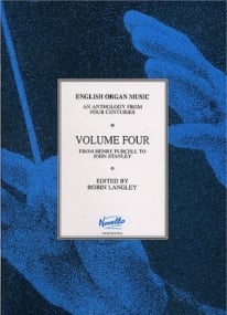 English Organ Music Volume 4: From Henry Purcell To John Stanley published by Novello