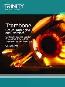 Trinity Scales, Arppegios & Exercises for Trombone from 2015