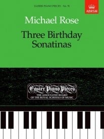 Rose: Three Birthday Sonatinas for Piano published by ABRSM