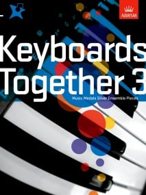 Keyboards Together 3 - Music Medals Silver Ensemble Pieces published by ABRSM