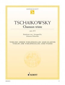 Tchaikovsky: Chanson Triste Opus 40 No 2 for Cello or Violin published by Schott