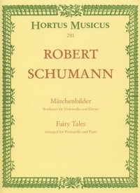 Schumann: Maerchenbilder (Fairy Tales) Opus 113 for Cello published by Hortus