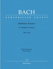 Bach: St Matthew Passion (BWV 244) published by Barenreiter Urtext - Vocal Score
