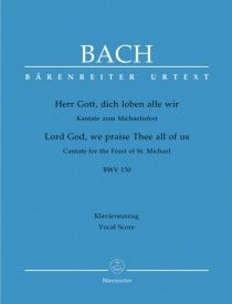 Bach: Cantata No 130:Herr Gott, dich loben alle wir (BWV 130) published by Barenreiter Urtext - Vocal Score