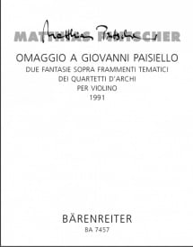 Pintscher: Two fantasies on thematic fragments from the 3rd and 9th string quartets of Paisiello for Violin published by Barenreiter