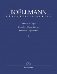 Boellmann: Complete Organ Works Volume I published by Barenreiter