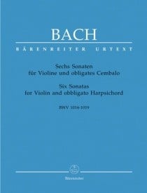 Bach: Six Sonatas (BWV 1014 - 1019) for Violin obbligato Harpsichord published by Barenreiter