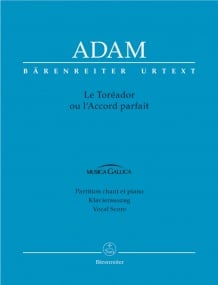 Adam: Le Toreador ou l'Accord parfait published by Barenreiter Urtext - Vocal Score