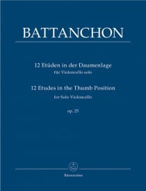 Battanchon: 12 Etudes in the Thumb Position Opus 25 for Cello published by Barenreiter