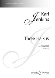Jenkins: Three Haikus from Requiem SSA published by Boosey & Hawkes