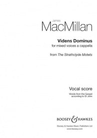 Macmillan: Videns Dominus SATB published by Boosey & Hawkes
