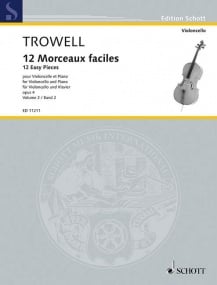 Trowell: 12 Morceaux Faciles Opus 4 Book 2 for Cello published by Schott