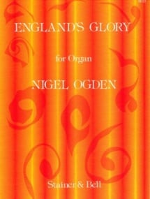 Ogden: England's Glory for Organ published by Stainer & Bell