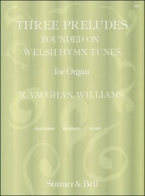 Vaughan Williams: Three Preludes Founded on Welsh Hymn Tunes for Organ published by Stainer & Bell