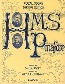 HMS Pinafore by Gilbert and Sullivan Vocal Score published by Cramer