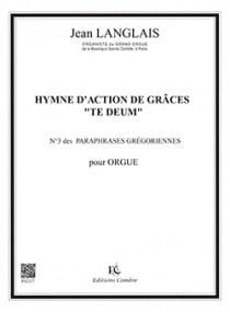 Langlais: Hymne d'action de Grace Te Deum for Organ published by Editions Combre
